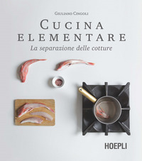 CUCINA ELEMENTARE - LA SEPARAZIONE DELLE COTTURE