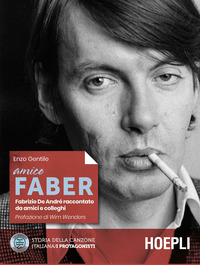 AMICO FABER - FABRIZIO DE ANDRE\' RACCONTATO DA AMICI E COLLEGHI