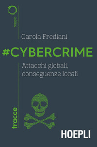 CYBERCRIME - ATTACCHI GLOBALI CONSEGUENZE LOCALI