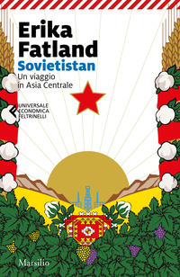 SOVIETISTAN - UN VIAGGIO IN ASIA CENTRALE