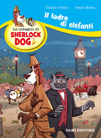 LADRO DI ELEFANTI - LE INDAGINI DI SHERLOCK DOG