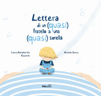 LETTERA DI UN QUASI FRATELLO A UNA QUASI SORELLA