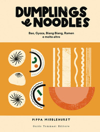 DUMPLINGS E NOODLES - BAO GYOZA BIANG BIANG RAMEN E MOLTO ALTRO