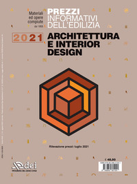 PREZZI INFORMATIVI DELL\'EDILIZIA ARCHITETTURA E INTERIOR DESIGN 2021