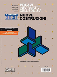 PREZZI INFORMATIVI DELL\'EDILIZIA NUOVE COSTRUZIONI 2° SEMESTRE 2021 MATERIALI ED OPERE COMPIUTE