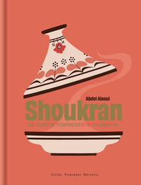 SHOUKRAN LA CUCINA MAROCCHINA MODERNA