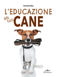EDUCAZIONE DEL TUO CANE