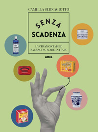 SENZA SCADENZA - L\'INTRAMONTABILE PACKAGING MADE IN ITALY