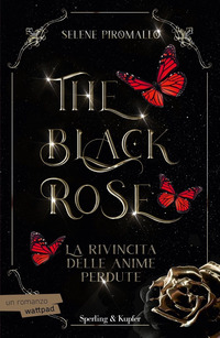 THE BLACK ROSE - RIVINCITA DELLE ANIME PERDUTE