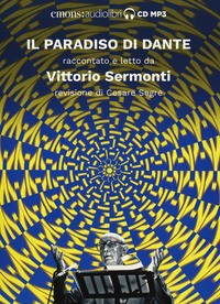 PARADISO DI DANTE - AUDIOLIBRO CD MP3 di SERMONTI V. - SEGRE C.