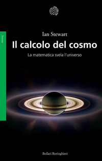 CALCOLO DEL COSMO - LA MATEMATICA SVELA L\'UNIVERSO