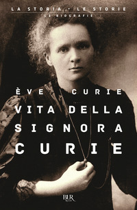 VITA DELLA SIGNORA CURIE