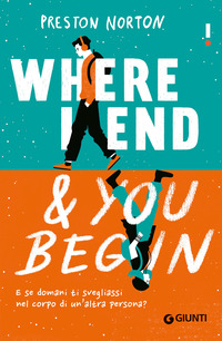 WHERE I END AND YOU BEGIN