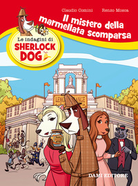 MISTERO DELLA MARMELLATA SCOMPARSA - LE INDAGINI DI SHERLOCK DOG