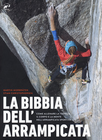 BIBBIA DELL\'ARRAMPICATA - COME ALLENARE LA TECNICA IL CORPO E LA MENTE NELL\'ARRAMPICATA SPORTIVA