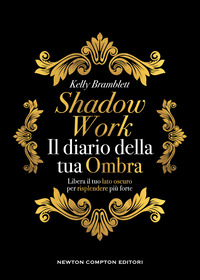 SHADOW WORK - IL DIARIO DELLA TUA OMBRA