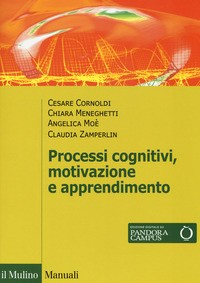PROCESSI COGNIVITIVI MOTIVAZIONE E APPRENDIMENTO di CORNOLDI C. - MENEGHETTI C.