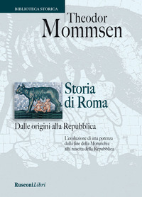 STORIA DI ROMA - DALLE ORIGINI ALLA REPUBBLICA