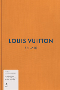 LOUIS VUITTON SFILATE - TUTTE LE COLLEZIONI DA MARC JACOBS A NICOLAS GHESQUIERE IN 1350 FOTOGRAFIE