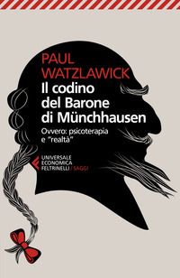 CODINO DEL BARONE DI MUNCHHAUSEN - OVVERO PSICOTERAPIA E REALTA\'