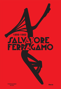SALVATORE FERRAGAMO 1898 - 1960