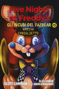 FIVE NIGHTS AT FREDDY\'S GLI INCUBI DEL FAZBEAR 5 ARRIVA CONIGLIETTO