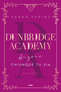 DUNBRIDGE ACADEMY 2 ANYONE CHIUNQUE TU SIA.