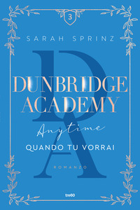 DUNBRIDGE ACADEMY 3 ANYTIME - QUANDO TU VORRAI