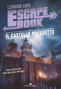 CASTELLO MALEDETTO - ESCAPE BOOK