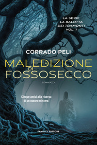 MALEDIZIONE DI FOSSOSECCO - LA BALOTTA DEI TRAMONTI