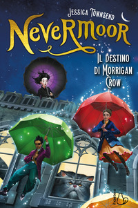 NEVERMOOR IL DESTINO DI MORRIGAN CROW