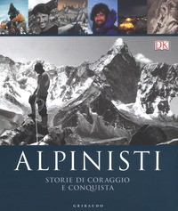 ALPINISTI - STORIE DI CORAGGIO E CONQUISTA
