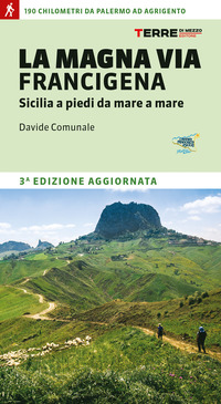 MAGNA VIA FRANCIGENA - SICILIA A PIEDI DA MARE A MARE