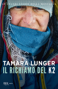 RICHIAMO DEL K2 - LE GRANDI STORIE DELLA MONTAGNA