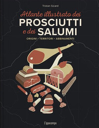 ATLANTE ILLUSTRATO DEI PROSCIUTTI E DEI SALUMI