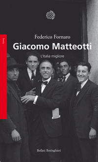 GIACOMO MATTEOTTI - L\'ITALIA MIGLIORE