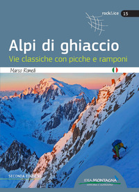 ALPI DI GHIACCIO - VIE CLASSICHE CON PICCHE E RAMPONI