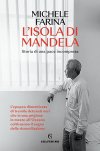 ISOLA DI MANDELA - STORIA DI UNA PACE INCOMPRESA