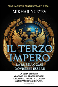 TERZO IMPERO - LA RUSSIA COME DOVREBBE ESSERE