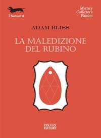 MALEDIZIONE DEL RUBINO di BLISS ADAM