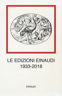 EDIZIONI EINAUDI NEGLI ANNI 1933-2018 di EINAUDI