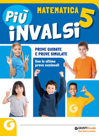 PIU\' INVALSI. MATEMATICA