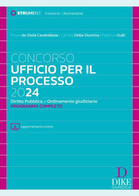 CONCORSO UFFICIO PER IL PROCESSO 2024 DIRITTO PUBBLICO E ORDINAMENTO GIUDIZIARIO PROGRAMMA