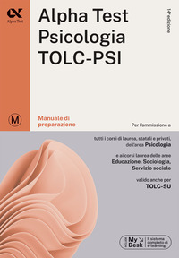 ALPHATEST PSICOLOGIA TOLC PSI - MANUALE DI PREPARAZIONE