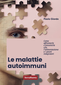 MALATTIE AUTOIMMUNI - COME AFFRONTARLE E PREVENIRLE CON L\'ALIMENTAZIONE E I GIUSTI INTEGRATORI