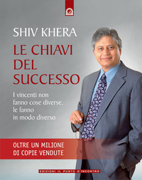 CHIAVI DEL SUCCESSO - I VINCENTI NON FANNO COSE DIVERSE LE FANNO IN MODO DIVERSO