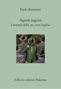 AGENTI SEGRETI - I MAESTRI DELLA SPY STORY INGLESE