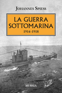 GUERRA SOTTOMARINA 1914 - 1918