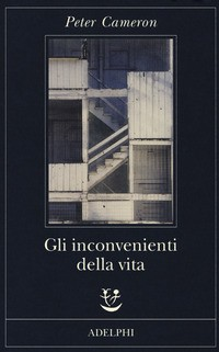 INCONVENIENTI DELLA VITA di CAMERON PETER