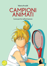 CAMPIONI ANIMATI - ICONE SPORTIVE NELL\'ANIMAZIONE